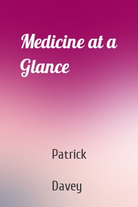 Medicine at a Glance