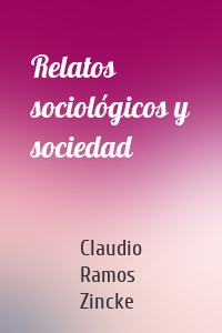 Relatos sociológicos y sociedad