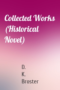 Collected Works (Historical Novel)