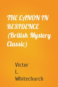 THE CANON IN RESIDENCE (British Mystery Classic)