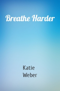 Breathe Harder