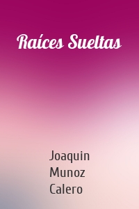 Raíces Sueltas
