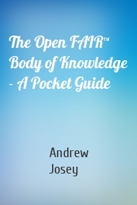 The Open FAIR™ Body of Knowledge - A Pocket Guide