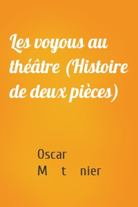 Les voyous au théâtre (Histoire de deux pièces)
