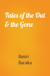 Tales of the Out & the Gone