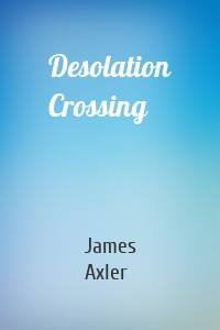 Desolation Crossing