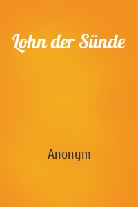 Lohn der Sünde