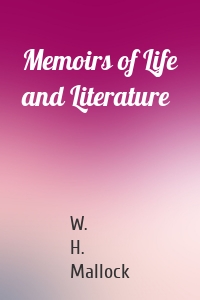 Memoirs of Life and Literature