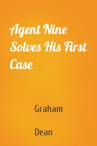 Agent Nine Solves His First Case