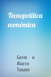 Tecnopolítica económica