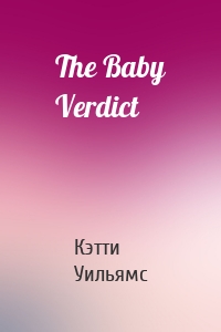The Baby Verdict