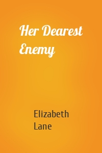 Her Dearest Enemy