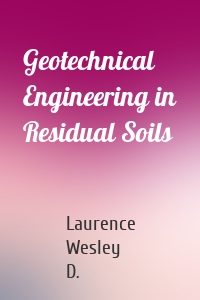 Geotechnical Engineering in Residual Soils