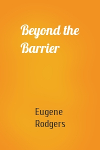 Beyond the Barrier