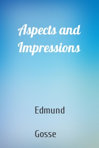 Aspects and Impressions