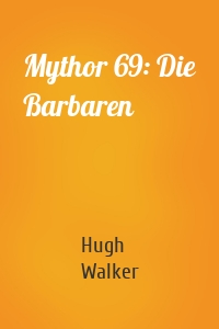 Mythor 69: Die Barbaren