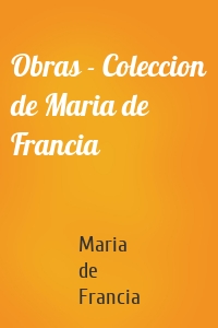 Obras - Coleccion de Maria de Francia