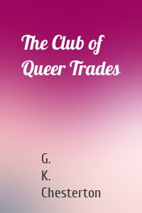 The Club of Queer Trades