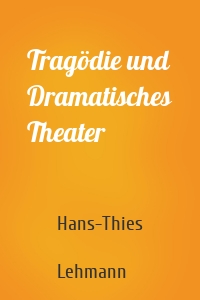 Tragödie und Dramatisches Theater