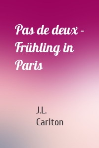 Pas de deux - Frühling in Paris