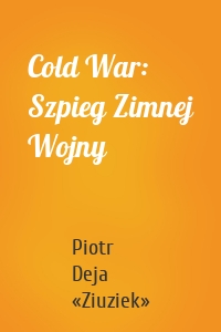 Cold War: Szpieg Zimnej Wojny