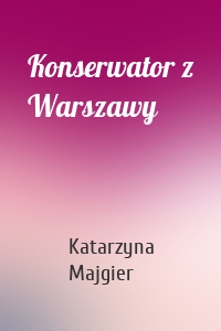 Konserwator z Warszawy