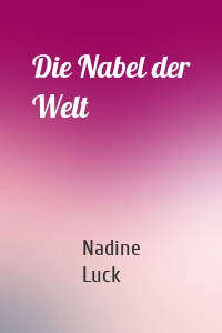 Die Nabel der Welt