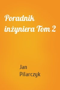 Poradnik inżyniera Tom 2