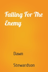 Falling For The Enemy