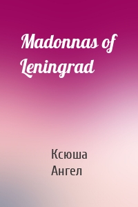 Madonnas of Leningrad