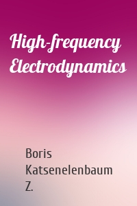 High-frequency Electrodynamics