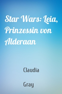 Star Wars: Leia, Prinzessin von Alderaan
