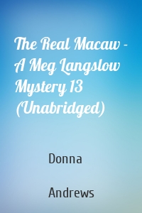 The Real Macaw - A Meg Langslow Mystery 13 (Unabridged)