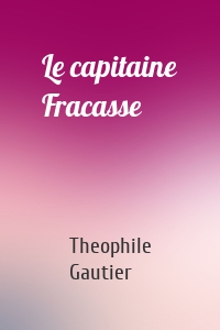 Le capitaine Fracasse