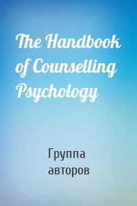 The Handbook of Counselling Psychology