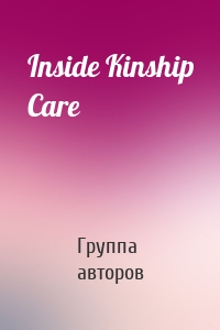 Inside Kinship Care