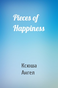 Pieces of Happiness