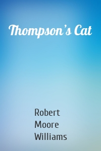 Thompson’s Cat