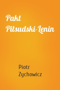 Pakt Piłsudski-Lenin