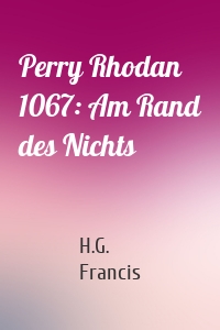 Perry Rhodan 1067: Am Rand des Nichts