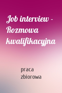 Job interview - Rozmowa kwalifikacyjna