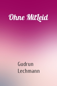 Ohne MitLeid