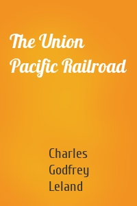 The Union Pacific Railroad