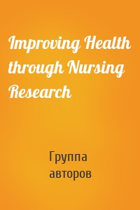 Improving Health through Nursing Research