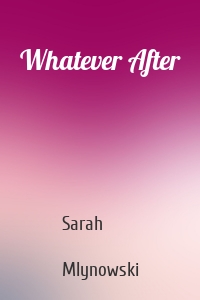 Whatever After