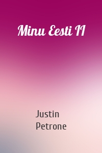 Minu Eesti II
