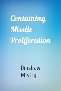 Containing Missile Proliferation