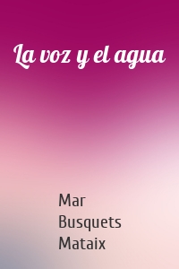 La voz y el agua