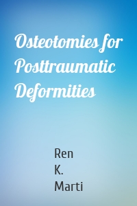 Osteotomies for Posttraumatic Deformities