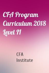 CFA Program Curriculum 2018 Level II